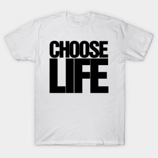 Choose Life T-Shirt